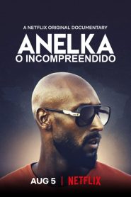 Anelka – O incompreendido