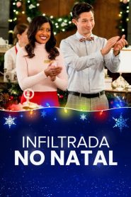 Infiltrada no Natal