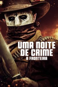 Uma Noite de Crime 5: A Fronteira – The Forever Purge