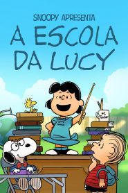 Snoopy Apresenta: A Escola da Lucy