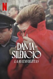 A Dama do Silêncio: La Mataviejitas