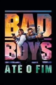 Bad Boys: Até o Fim